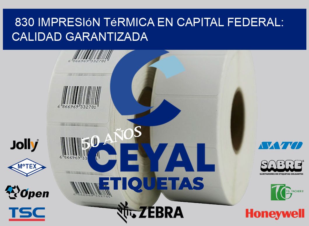 830 Impresión Térmica en Capital Federal: Calidad Garantizada