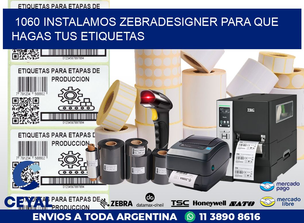 1060 INSTALAMOS ZEBRADESIGNER PARA QUE HAGAS TUS ETIQUETAS