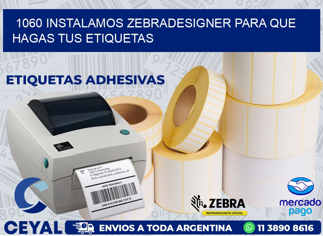 1060 INSTALAMOS ZEBRADESIGNER PARA QUE HAGAS TUS ETIQUETAS