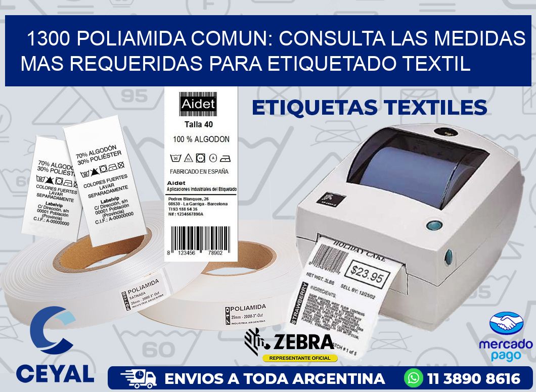 1300 POLIAMIDA COMUN: CONSULTA LAS MEDIDAS MAS REQUERIDAS PARA ETIQUETADO TEXTIL