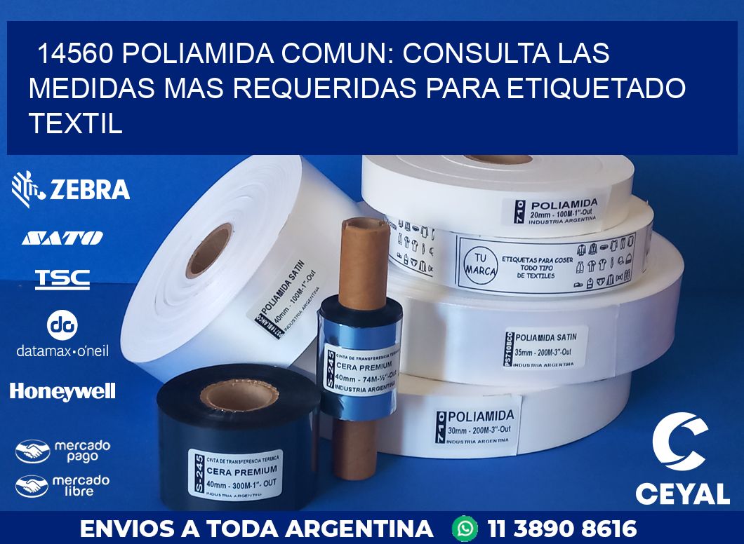 14560 POLIAMIDA COMUN: CONSULTA LAS MEDIDAS MAS REQUERIDAS PARA ETIQUETADO TEXTIL