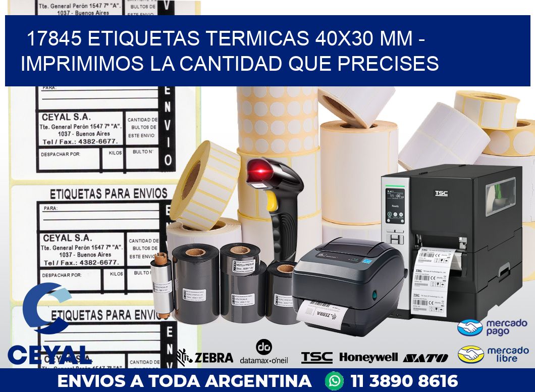 17845 ETIQUETAS TERMICAS 40X30 MM – IMPRIMIMOS LA CANTIDAD QUE PRECISES