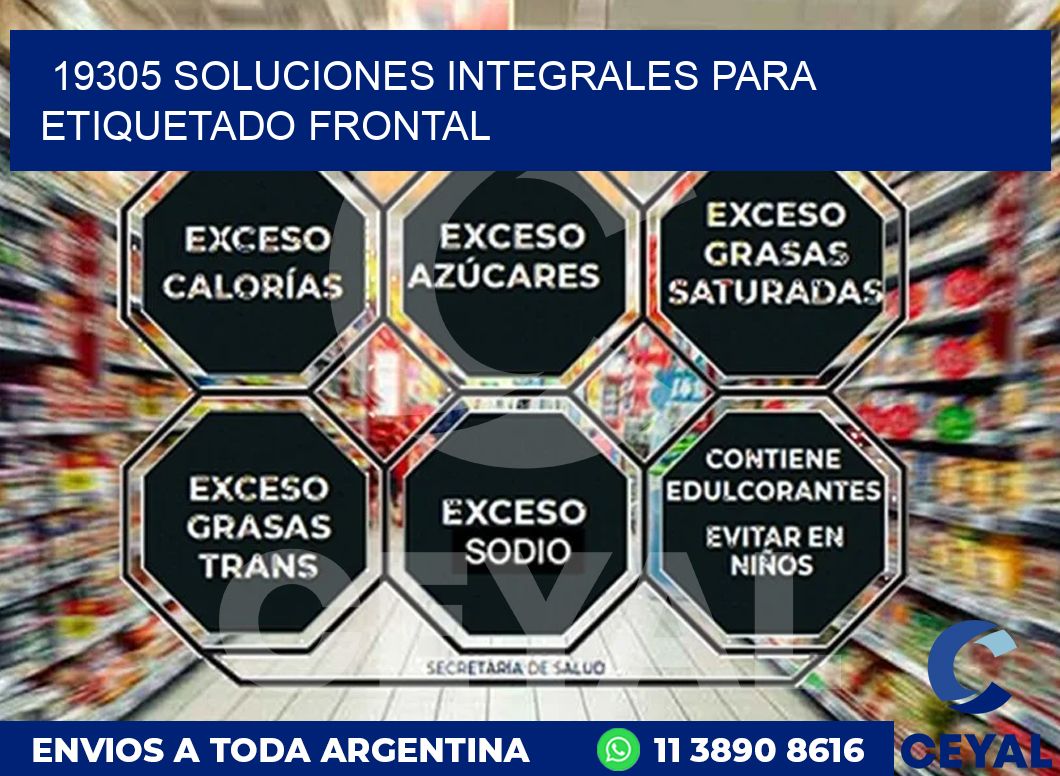 19305 SOLUCIONES INTEGRALES PARA ETIQUETADO FRONTAL