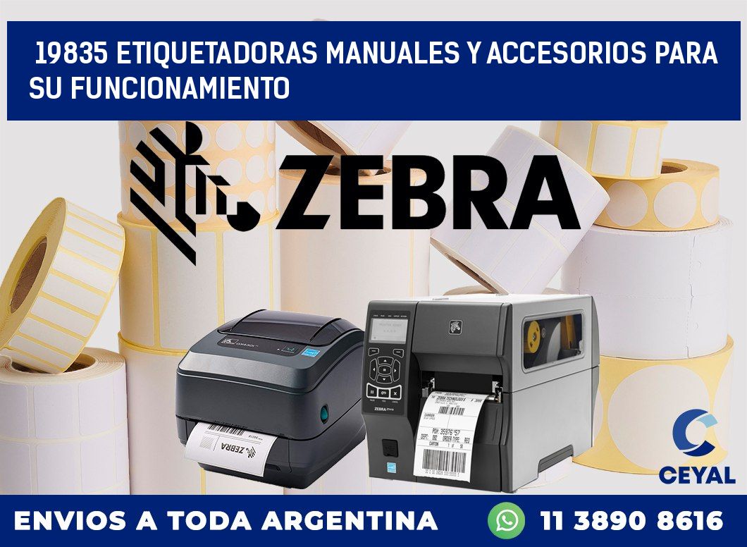 19835 ETIQUETADORAS MANUALES Y ACCESORIOS PARA SU FUNCIONAMIENTO