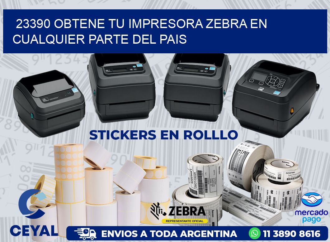 23390 OBTENE TU IMPRESORA ZEBRA EN CUALQUIER PARTE DEL PAIS