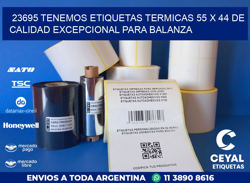 23695 TENEMOS ETIQUETAS TERMICAS 55 X 44 DE CALIDAD EXCEPCIONAL PARA BALANZA