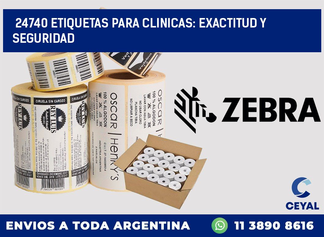 24740 ETIQUETAS PARA CLINICAS: EXACTITUD Y SEGURIDAD