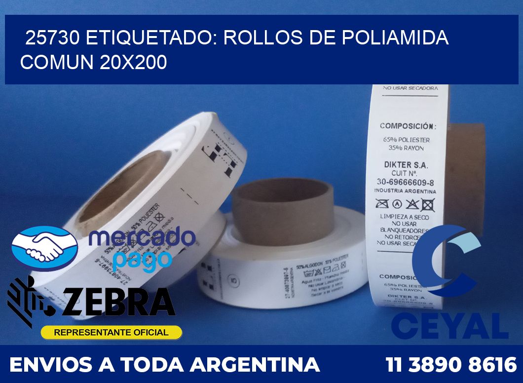 25730 ETIQUETADO: ROLLOS DE POLIAMIDA COMUN 20X200