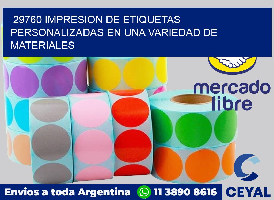 29760 IMPRESION DE ETIQUETAS PERSONALIZADAS EN UNA VARIEDAD DE MATERIALES