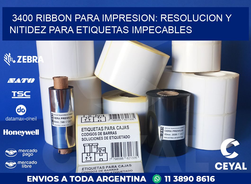 3400 RIBBON PARA IMPRESION: RESOLUCION Y NITIDEZ PARA ETIQUETAS IMPECABLES