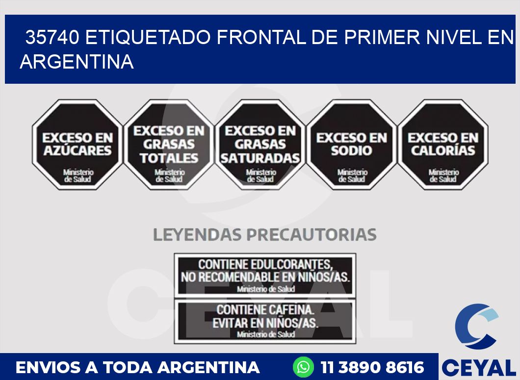 35740 ETIQUETADO FRONTAL DE PRIMER NIVEL EN ARGENTINA