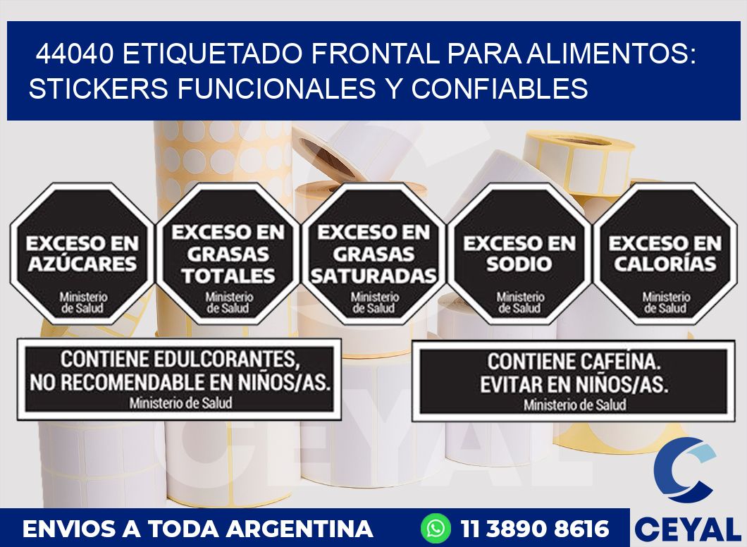 44040 ETIQUETADO FRONTAL PARA ALIMENTOS: STICKERS FUNCIONALES Y CONFIABLES