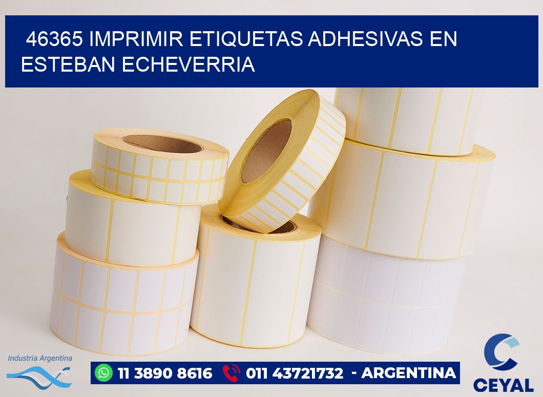 46365 IMPRIMIR ETIQUETAS ADHESIVAS EN ESTEBAN ECHEVERRIA