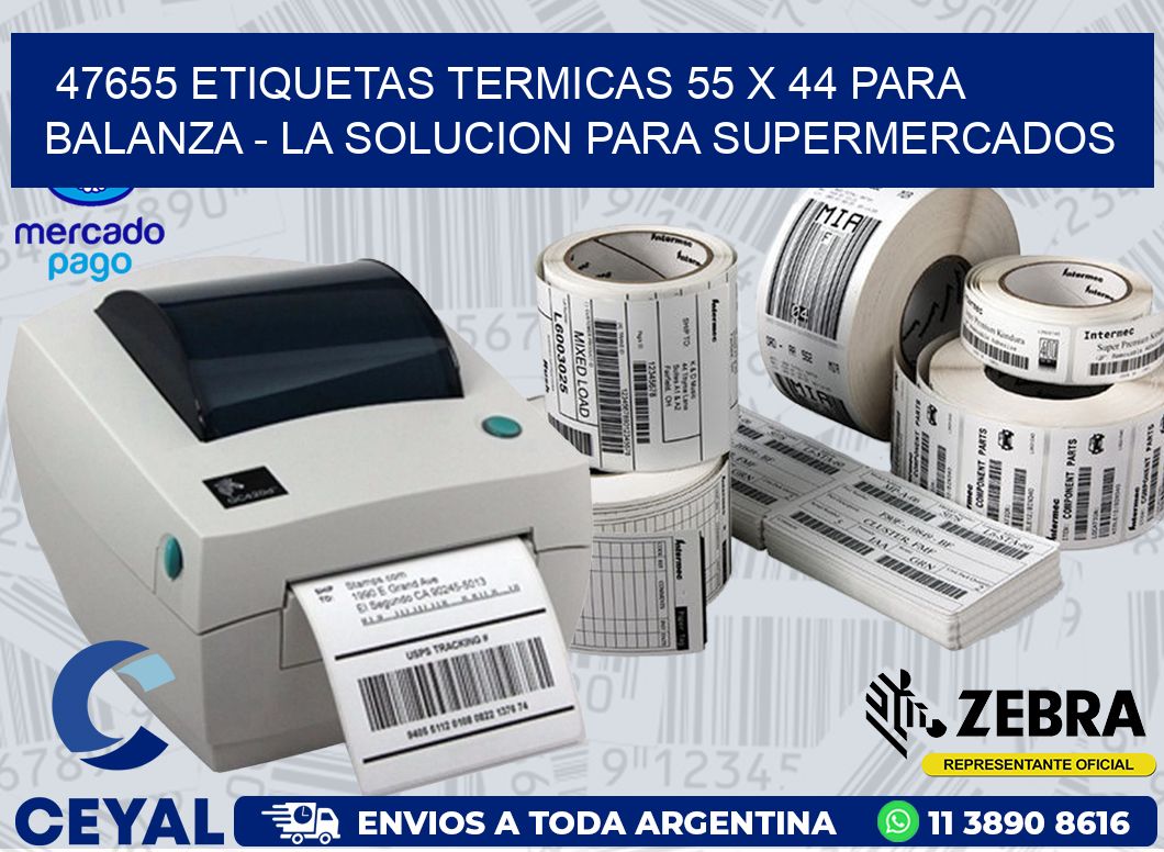 47655 ETIQUETAS TERMICAS 55 X 44 PARA BALANZA - LA SOLUCION PARA SUPERMERCADOS