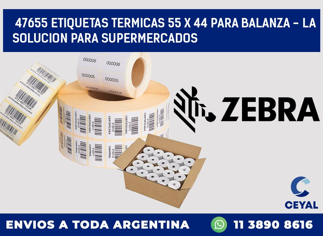 47655 ETIQUETAS TERMICAS 55 X 44 PARA BALANZA - LA SOLUCION PARA SUPERMERCADOS