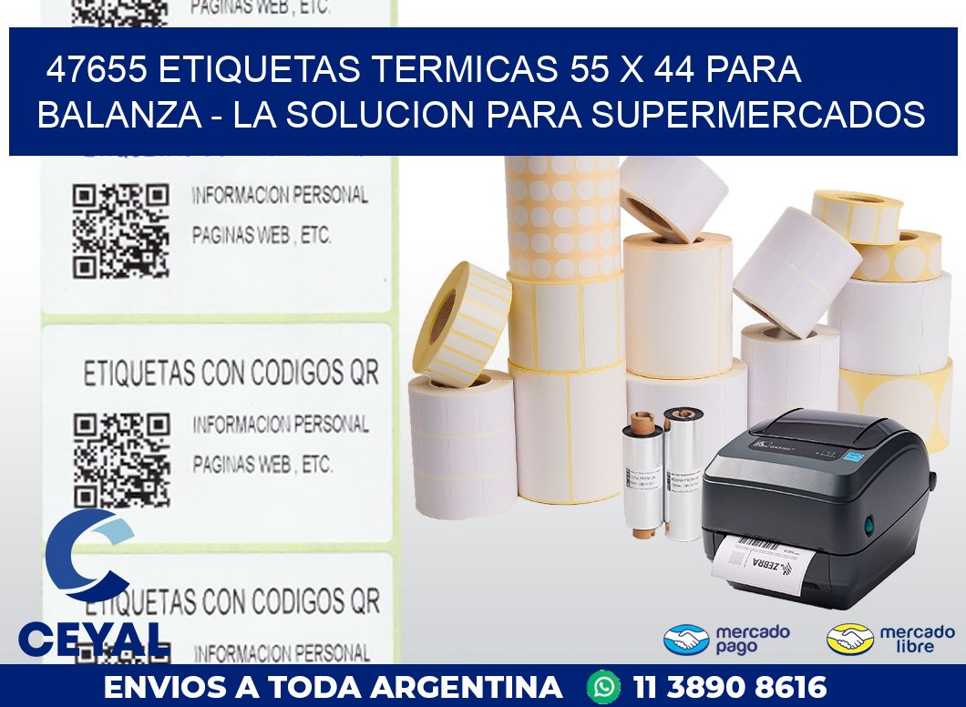 47655 ETIQUETAS TERMICAS 55 X 44 PARA BALANZA – LA SOLUCION PARA SUPERMERCADOS