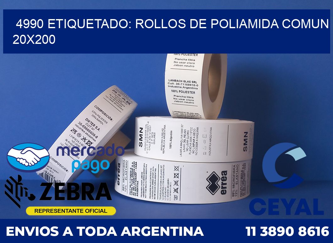 4990 ETIQUETADO: ROLLOS DE POLIAMIDA COMUN 20X200