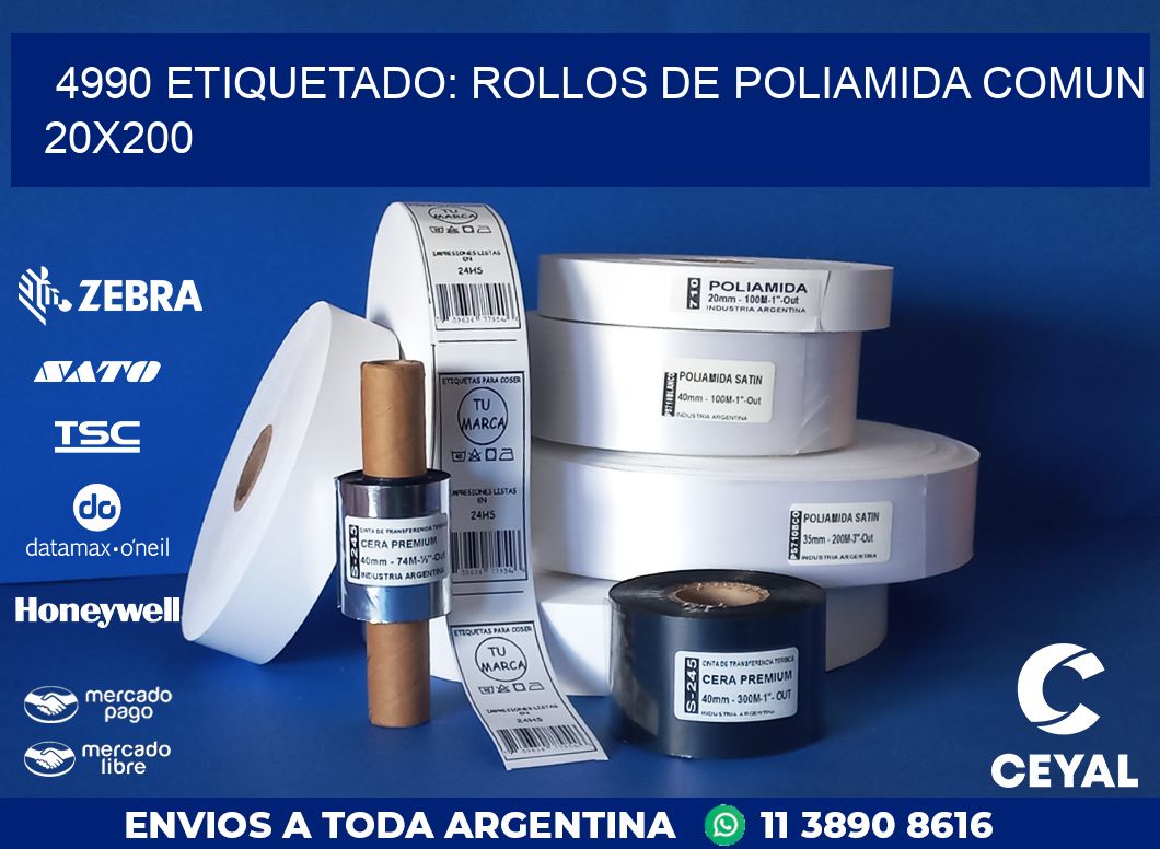 4990 ETIQUETADO: ROLLOS DE POLIAMIDA COMUN 20X200