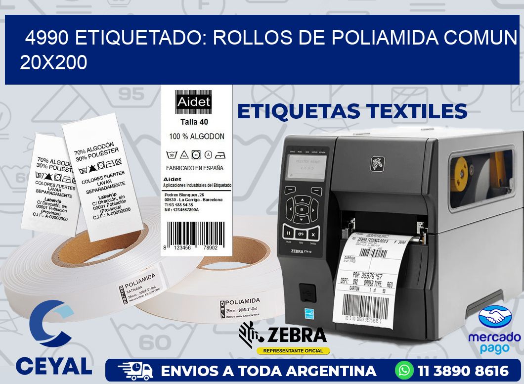 4990 ETIQUETADO: ROLLOS DE POLIAMIDA COMUN 20X200