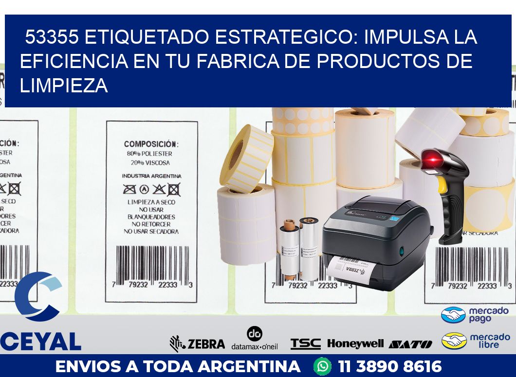 53355 ETIQUETADO ESTRATEGICO: IMPULSA LA EFICIENCIA EN TU FABRICA DE PRODUCTOS DE LIMPIEZA