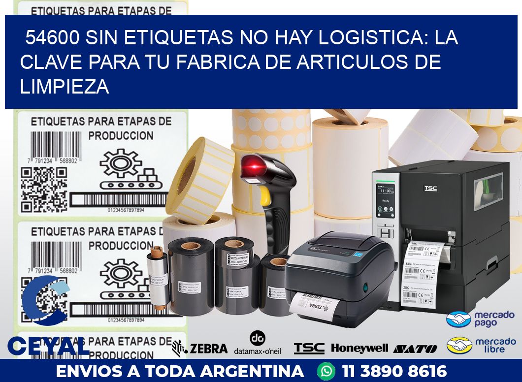 54600 SIN ETIQUETAS NO HAY LOGISTICA: LA CLAVE PARA TU FABRICA DE ARTICULOS DE LIMPIEZA