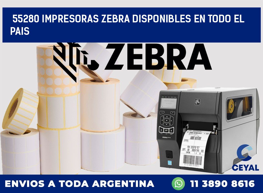55280 IMPRESORAS ZEBRA DISPONIBLES EN TODO EL PAIS