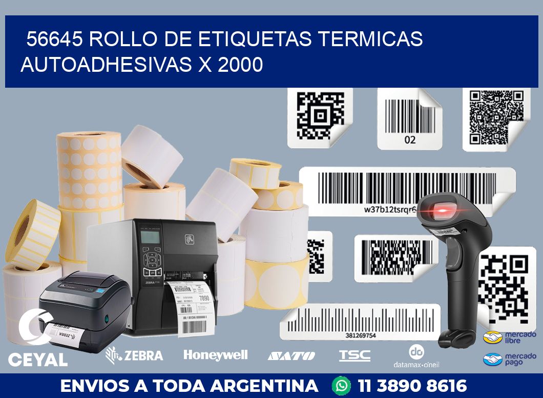56645 ROLLO DE ETIQUETAS TERMICAS AUTOADHESIVAS X 2000