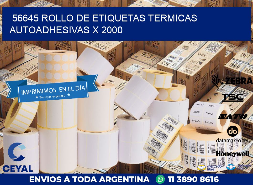 56645 ROLLO DE ETIQUETAS TERMICAS AUTOADHESIVAS X 2000