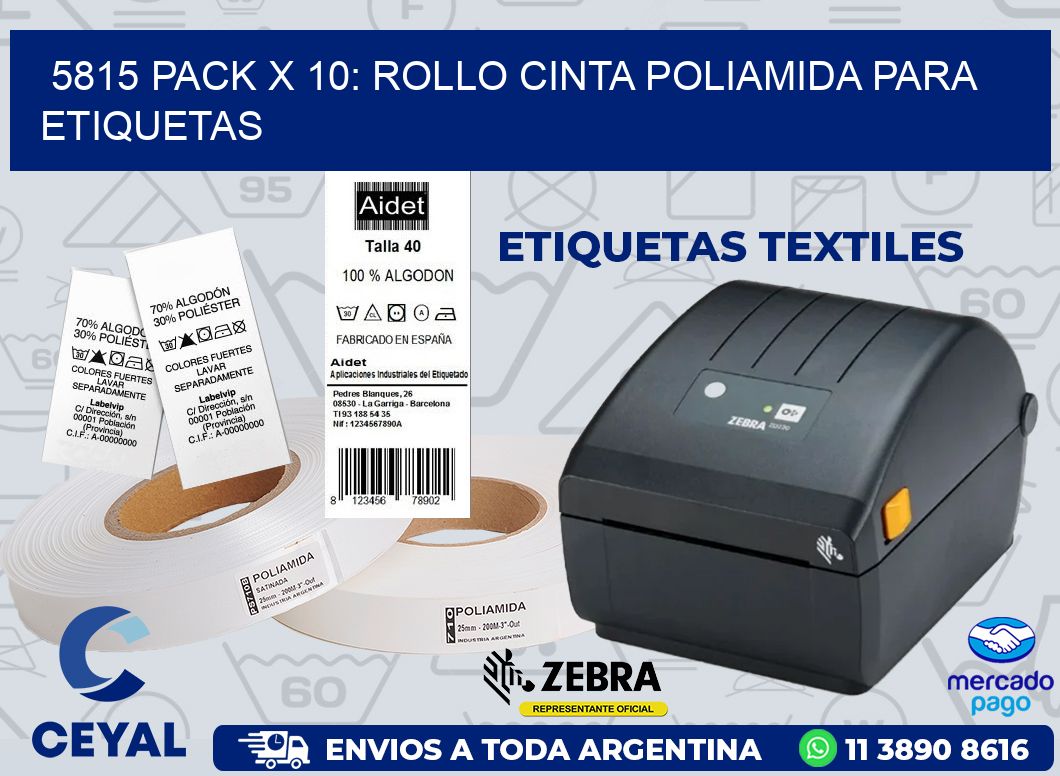 5815 PACK X 10: ROLLO CINTA POLIAMIDA PARA ETIQUETAS