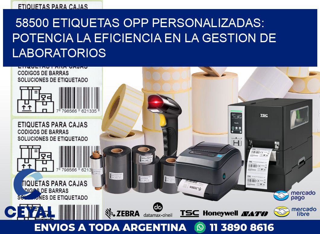 58500 ETIQUETAS OPP PERSONALIZADAS: POTENCIA LA EFICIENCIA EN LA GESTION DE LABORATORIOS