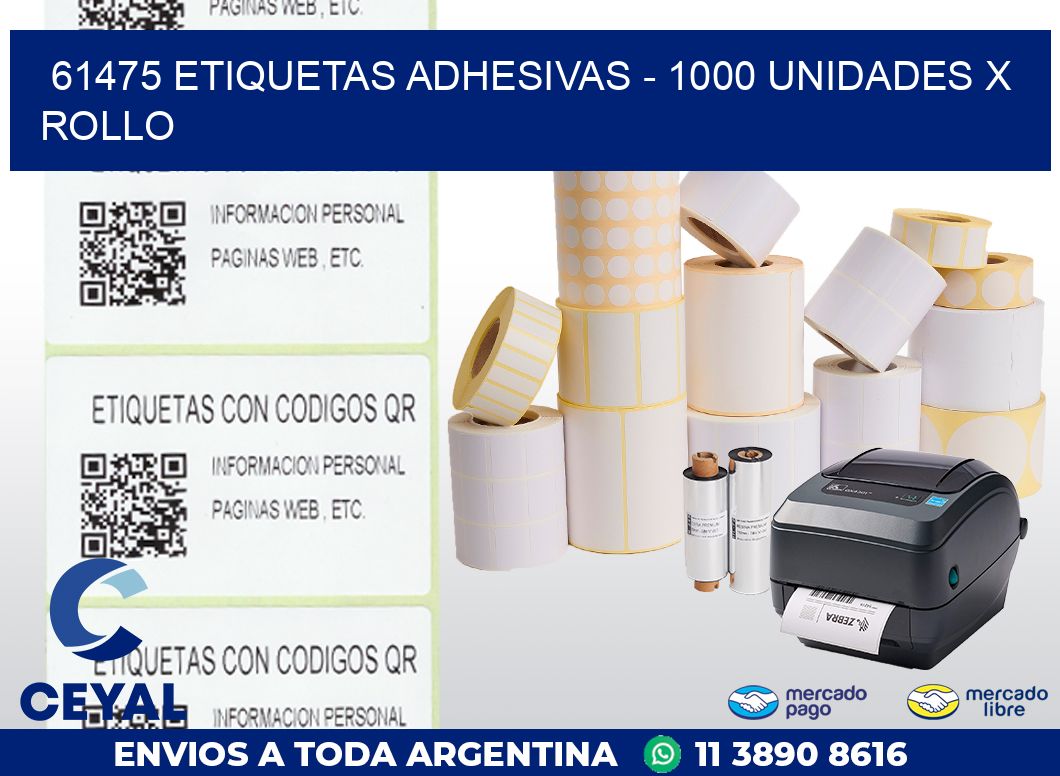 61475 ETIQUETAS ADHESIVAS - 1000 UNIDADES X ROLLO