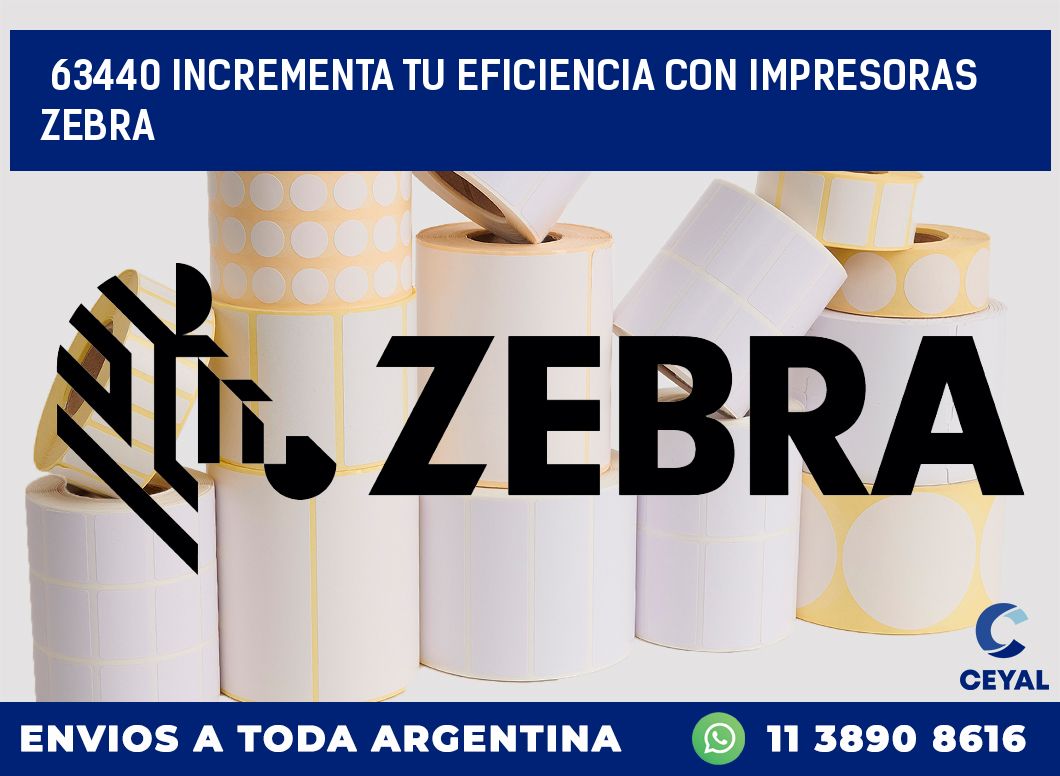 63440 INCREMENTA TU EFICIENCIA CON IMPRESORAS ZEBRA