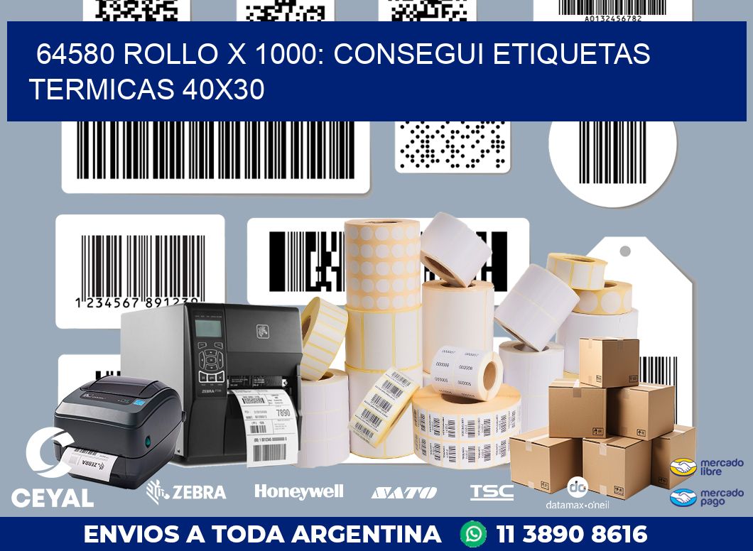 64580 ROLLO X 1000: CONSEGUI ETIQUETAS TERMICAS 40X30