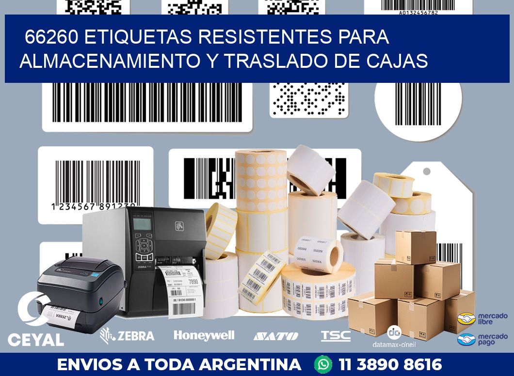 66260 ETIQUETAS RESISTENTES PARA ALMACENAMIENTO Y TRASLADO DE CAJAS