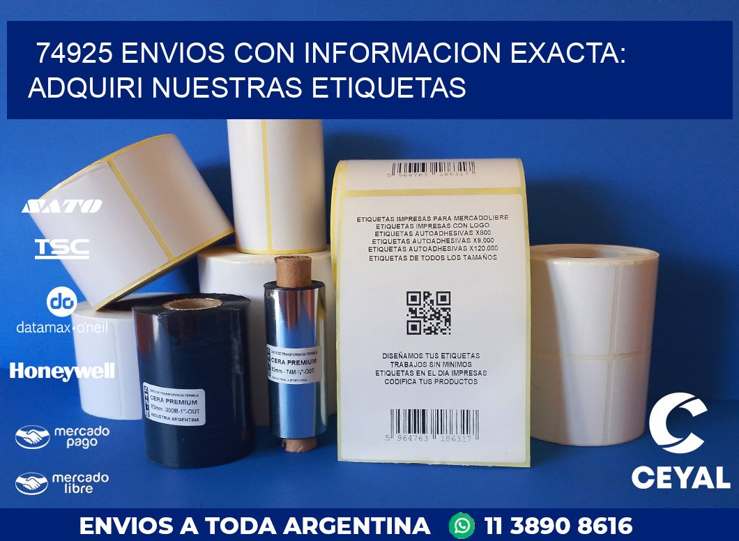 74925 ENVIOS CON INFORMACION EXACTA: ADQUIRI NUESTRAS ETIQUETAS