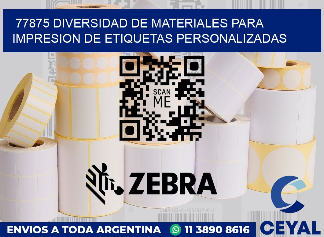 77875 DIVERSIDAD DE MATERIALES PARA IMPRESION DE ETIQUETAS PERSONALIZADAS