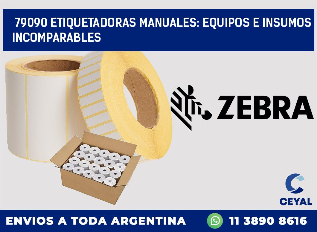 79090 ETIQUETADORAS MANUALES: EQUIPOS E INSUMOS INCOMPARABLES