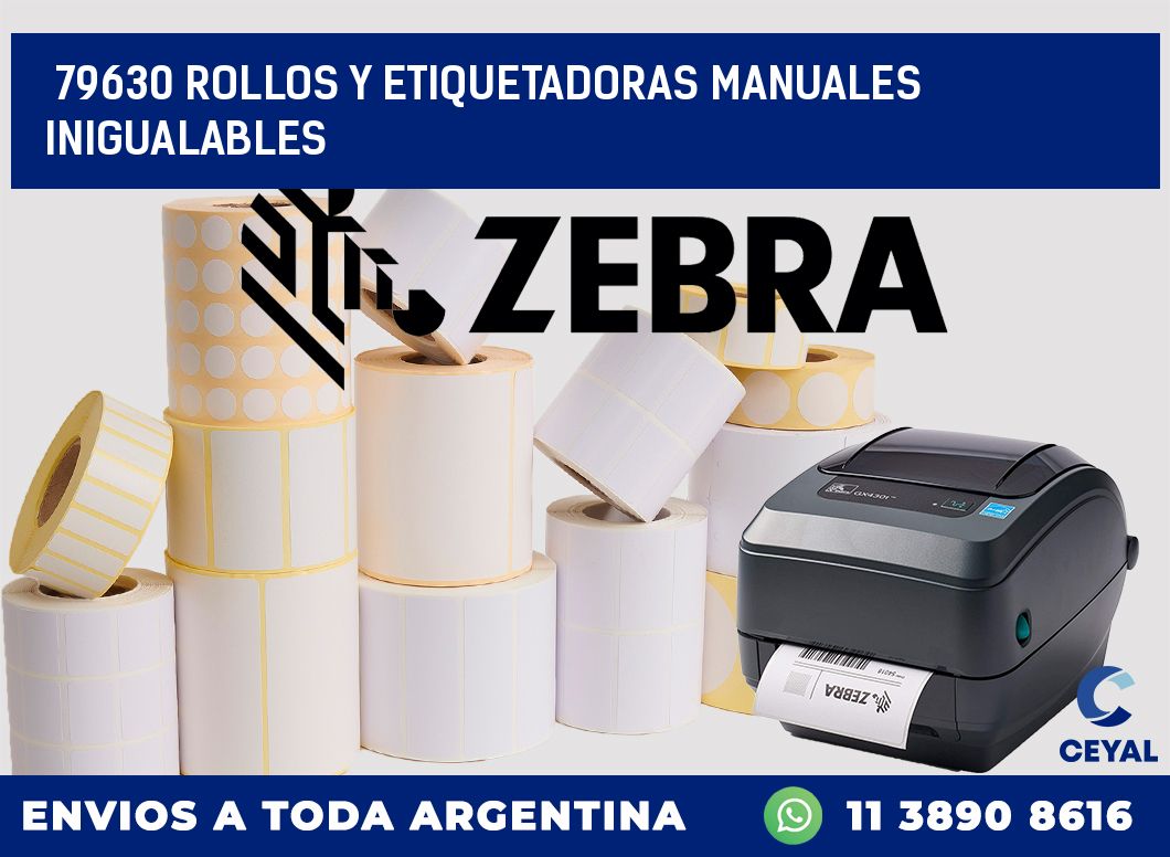 79630 ROLLOS Y ETIQUETADORAS MANUALES INIGUALABLES