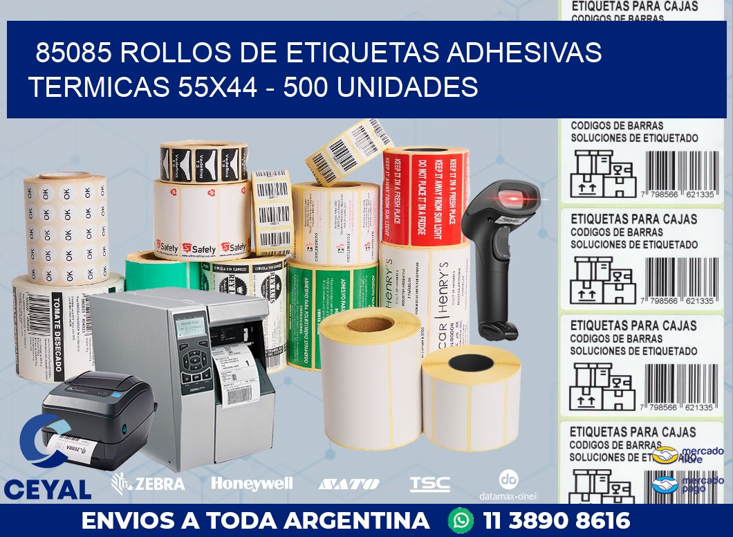 85085 ROLLOS DE ETIQUETAS ADHESIVAS TERMICAS 55X44 - 500 UNIDADES