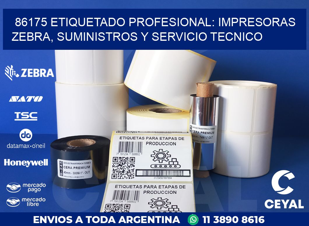 86175 ETIQUETADO PROFESIONAL: IMPRESORAS ZEBRA, SUMINISTROS Y SERVICIO TECNICO