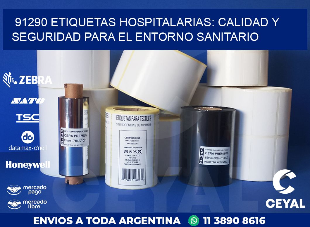 91290 ETIQUETAS HOSPITALARIAS: CALIDAD Y SEGURIDAD PARA EL ENTORNO SANITARIO