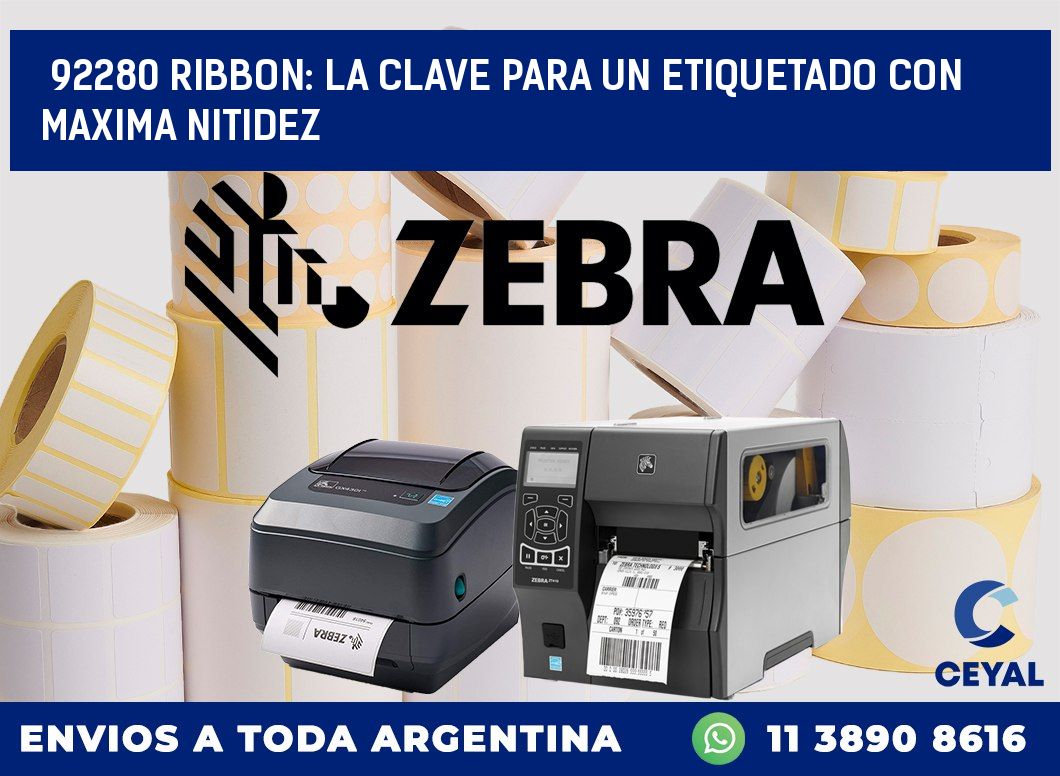 92280 RIBBON: LA CLAVE PARA UN ETIQUETADO CON MAXIMA NITIDEZ