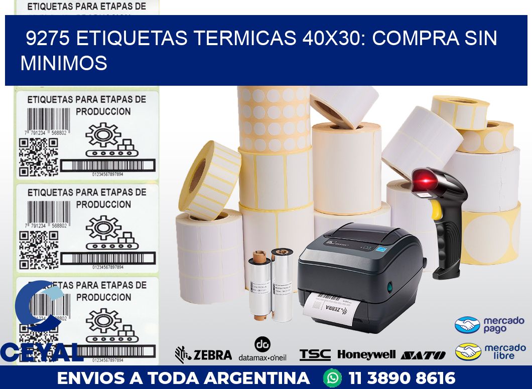 9275 ETIQUETAS TERMICAS 40X30: COMPRA SIN MINIMOS