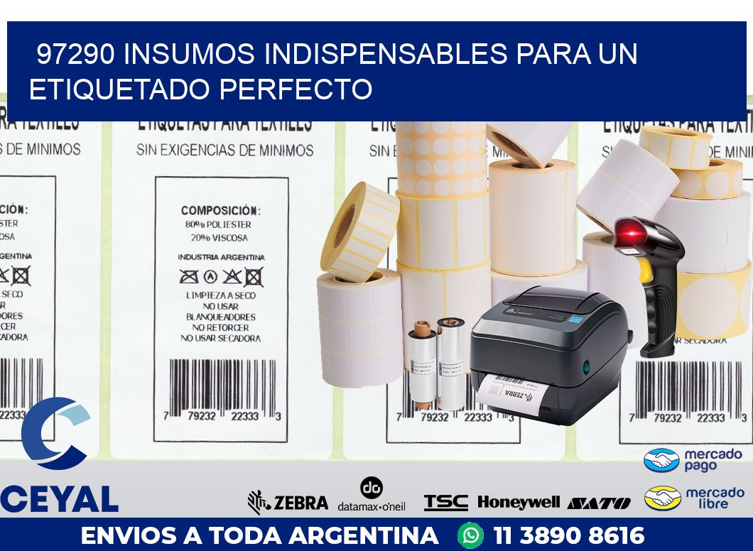 97290 INSUMOS INDISPENSABLES PARA UN ETIQUETADO PERFECTO