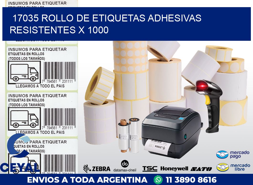 17035 ROLLO DE ETIQUETAS ADHESIVAS RESISTENTES X 1000