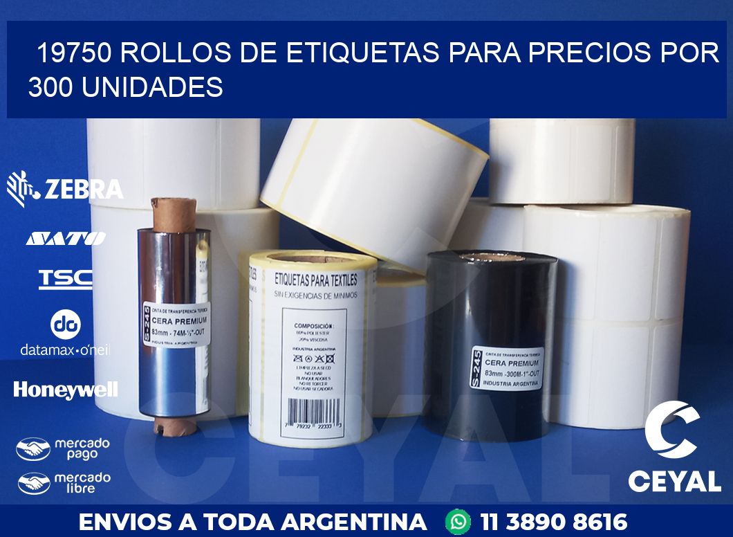 19750 ROLLOS DE ETIQUETAS PARA PRECIOS POR 300 UNIDADES