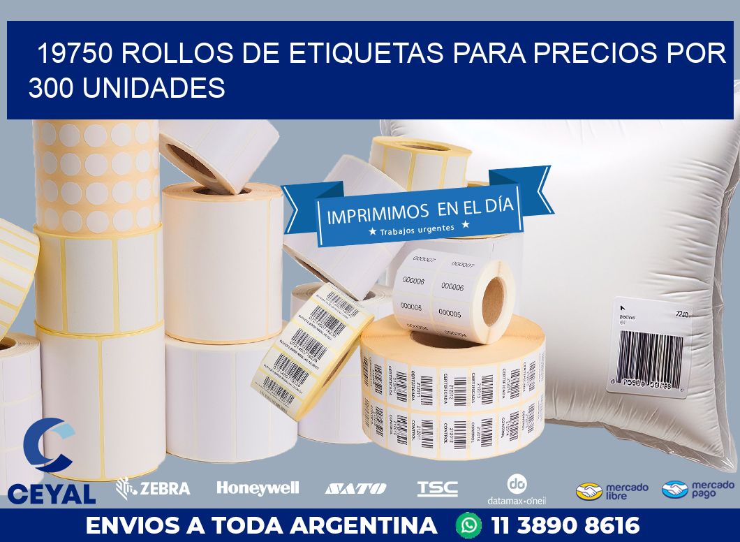19750 ROLLOS DE ETIQUETAS PARA PRECIOS POR 300 UNIDADES