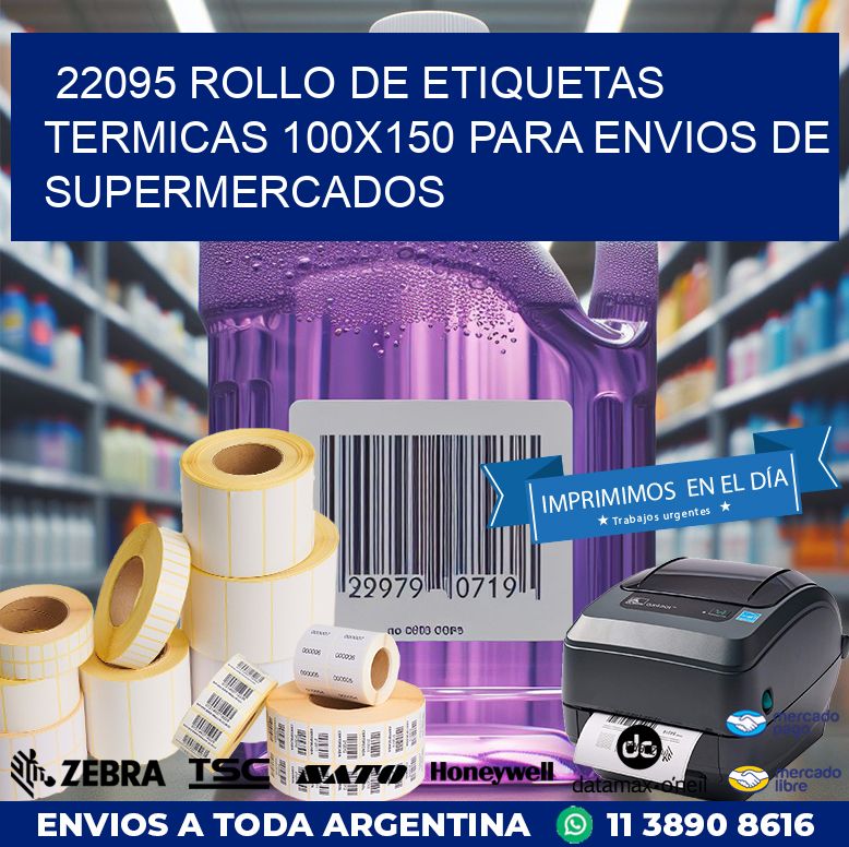 22095 ROLLO DE ETIQUETAS TERMICAS 100X150 PARA ENVIOS DE SUPERMERCADOS