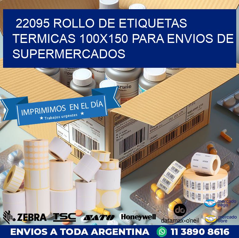 22095 ROLLO DE ETIQUETAS TERMICAS 100X150 PARA ENVIOS DE SUPERMERCADOS