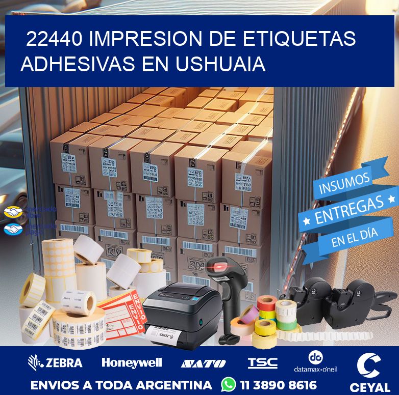 22440 IMPRESION DE ETIQUETAS ADHESIVAS EN USHUAIA